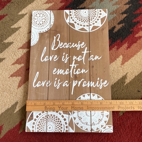 “Because love is not an emotion, love is a promise” sign - Picture 3 of 4